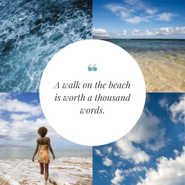 Quote about how a beach walk is worth a lot