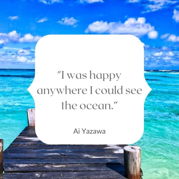 Quote about the happiness of ocean views
