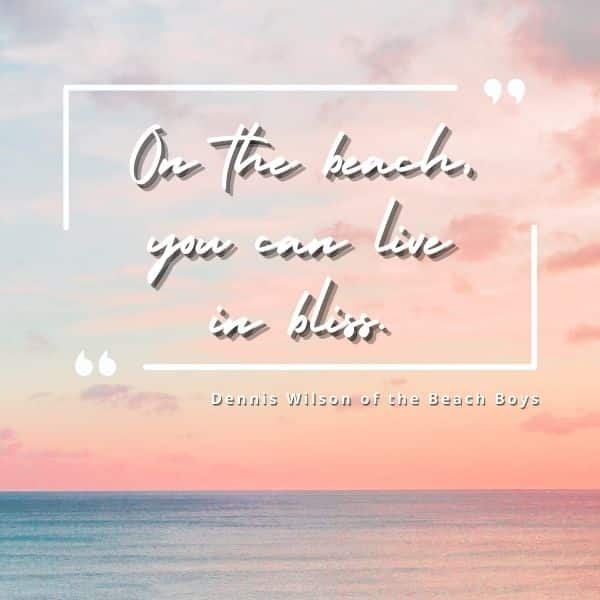 Quote about living in bliss on the beach