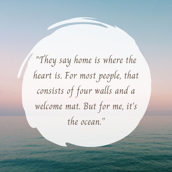 Quote about home being the ocean