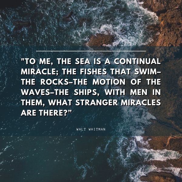 Quote about the sea as a continual miracle