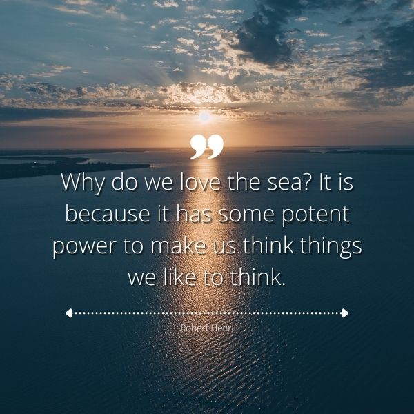 Quote about the potent power of the sea