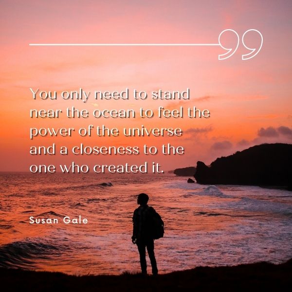 Quote about the power of the universe reflected through the ocean