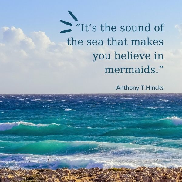 Quote about the sounds of the sea and mermaids