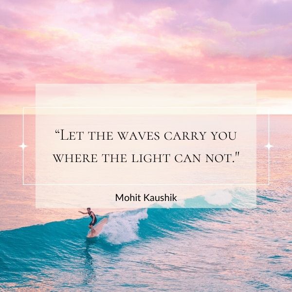 Quote about letting the waves carry you