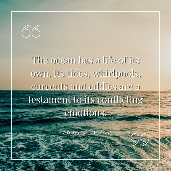 Quote about the tides and whirlpools of the ocean