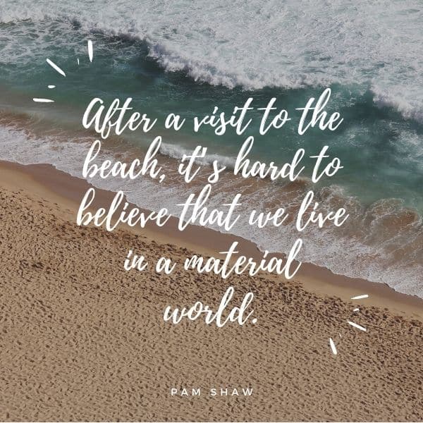 Quote about the impact of a visit to the beach