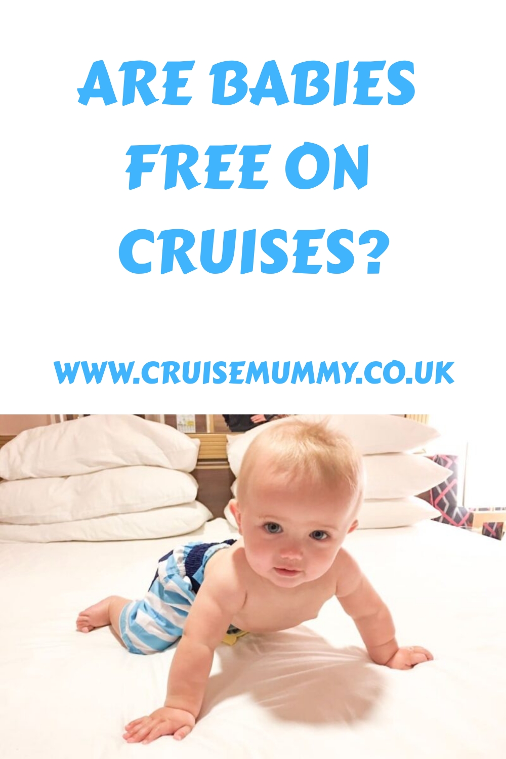 Tailor made baby cruising