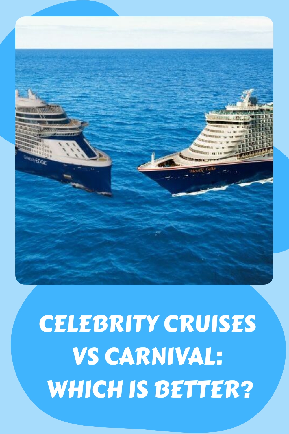 celebrity cruise vs carnival