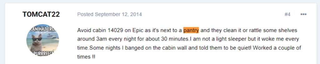 “I am not a light sleeper but it woke me every time. Some nights I banged on the cabin wall and told them to be quiet! Worked a couple of times !!”