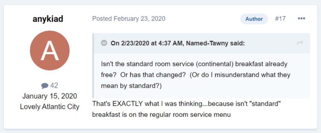 “Isn't the standard room service (continental) breakfast already free?  Or has that changed?”