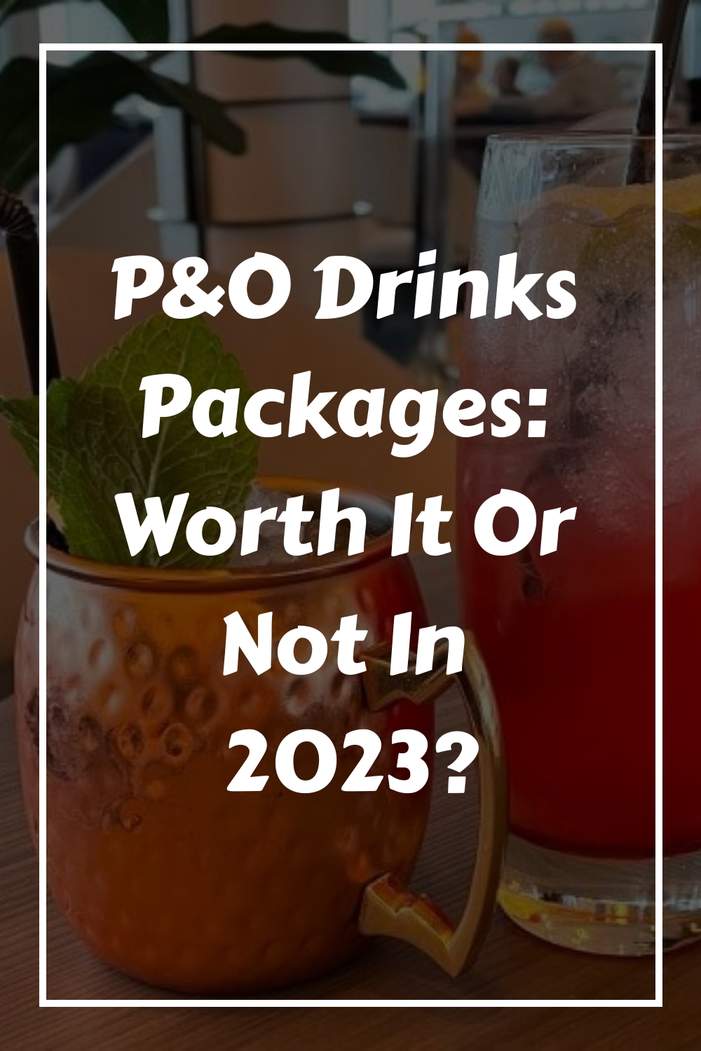 p&o cruise drinks prices 2023