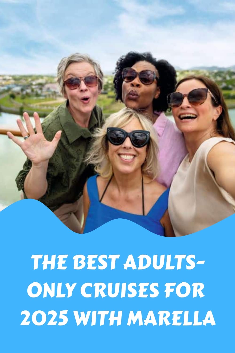 The Best AdultsOnly Cruises For 2025 With Marella