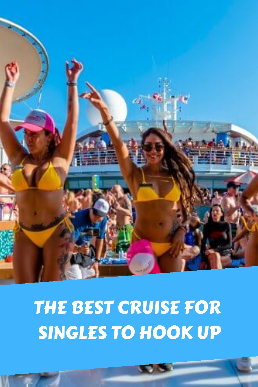 The Best Cruise for Singles to Hook Up