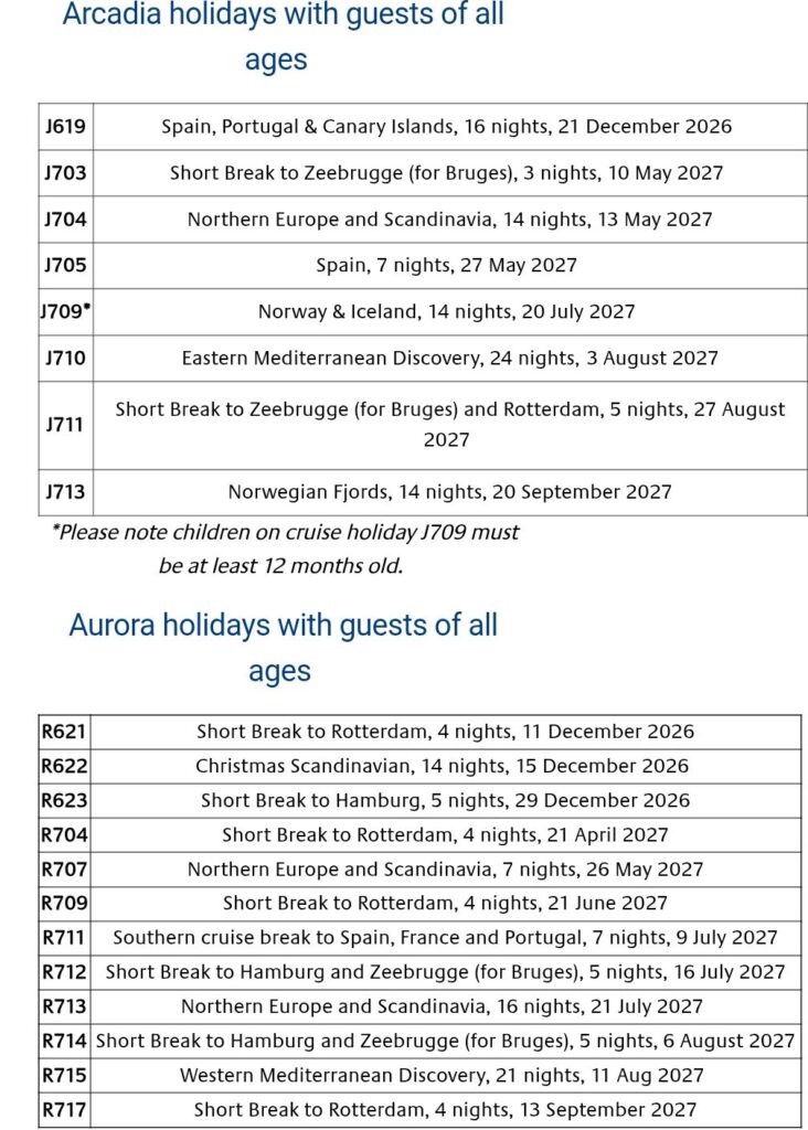 list of cruises for families on Arcadia andf Aurora