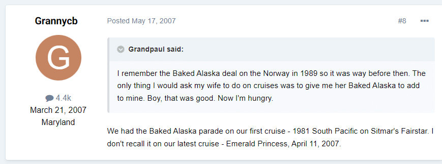 “We had the Baked Alaska parade on our first cruise - 1981 South Pacific on Sitmar's Fairstar. I don't recall it on our latest cruise - Emerald Princess, April 11, 2007.”