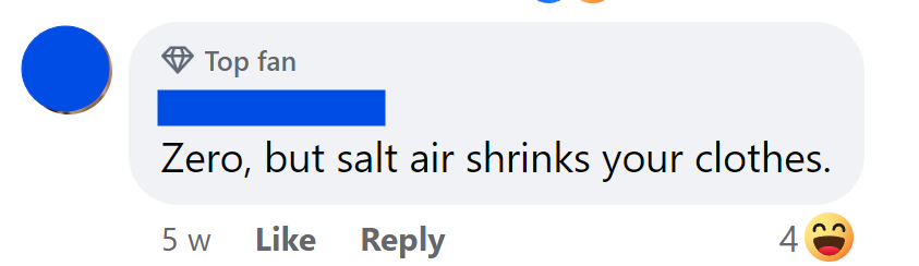 Zero, but salt air shrinks your clothes.