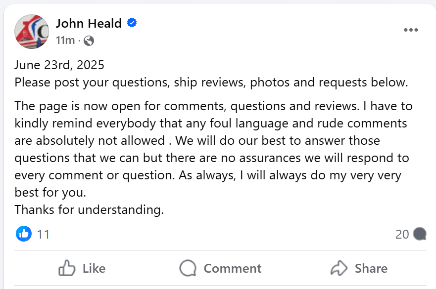 "June 23rd, 2025Please post your questions, ship reviews, photos and requests below.The page is now open for comments, questions and reviews. I have to kindly remind everybody that any foul language and rude comments are absolutely not allowed . We will do our best to answer those questions that we can but there are no assurances we will respond to every comment or question. As always, I will always do my very very best for you.Thanks for understanding."