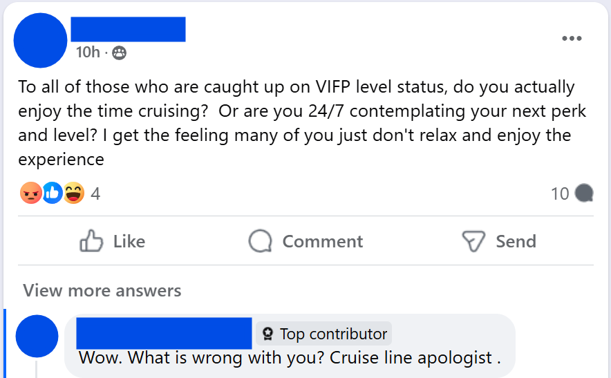 "To all of those who are caught up on VIFP level status, do you actually enjoy the time cruising? Or are you 24/7 contemplating your next perk and level? I get the feeling many of you just don't relax and enjoy the experience""Wow. What is wrong with you? Cruise line apologist ."
