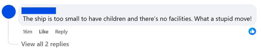 "The ship is too small to have children and there’s no facilities. What a stupid move!"