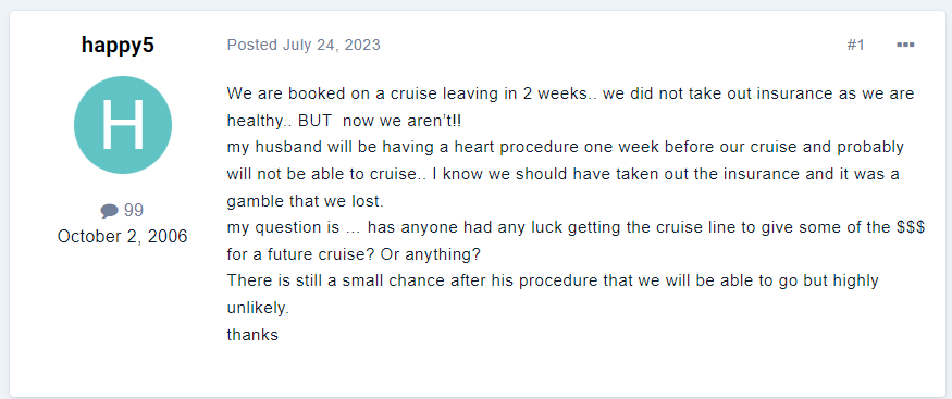 A forum post by user 'happy5' dated July 24, 2023, expressing regret for not purchasing travel insurance for an upcoming cruise due to a sudden health issue, and seeking advice on obtaining some refund from the cruise line.