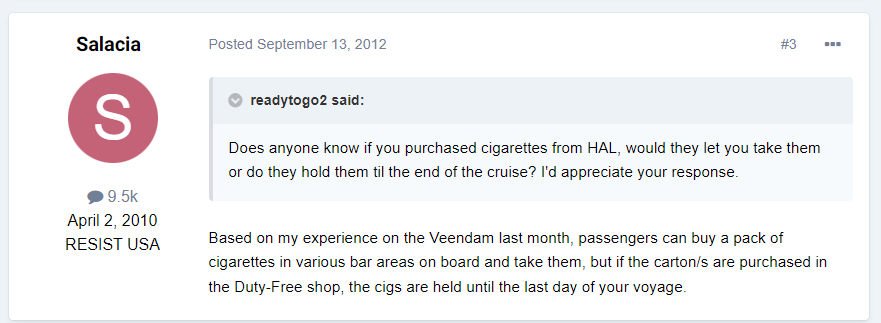 Screenshot of a forum post by user Salacia responding to a question about purchasing cigarettes on a cruise. Salacia explains that passengers can buy a pack of cigarettes in various bar areas on board and take them immediately, but cartons purchased in the Duty-Free shop are held until the last day of the voyage. The post is dated September 13, 2012. “...if the carton/s are purchased in the Duty-Free shop, the cigs are held until the last day of your voyage.”