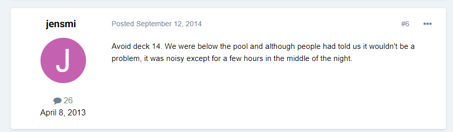 “We were below the pool and although people had told us it wouldn't be a problem, it was noisy except for a few hours in the middle of the night.”